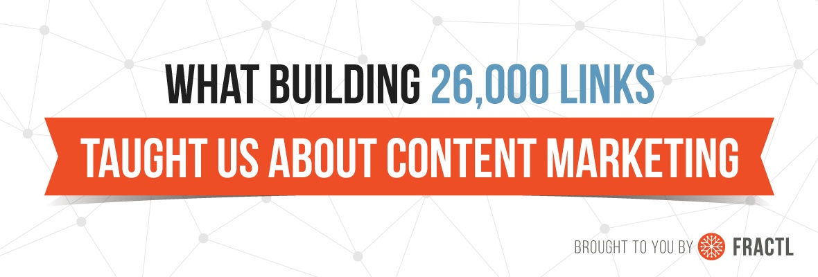 , 3 Takeaways From Building 26,000 Links [Study]