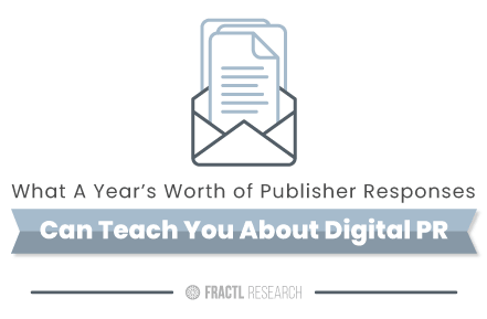 What A Year’s Worth of Publisher Responses Can Teach You About Digital PR