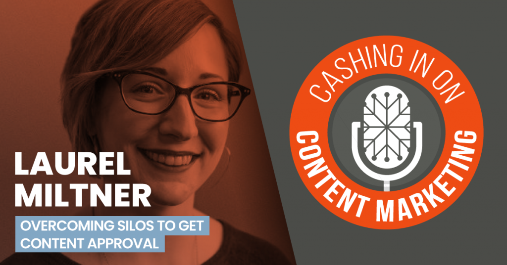 Laurel Miltner - Cashing In On Content Marketing