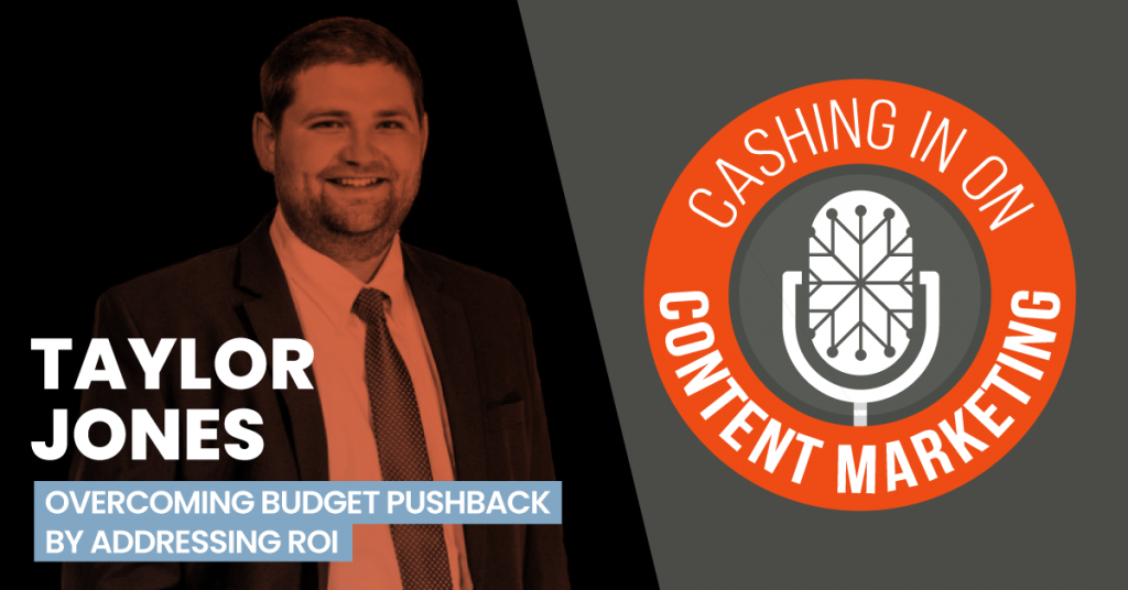 Taylor Jones - Cashing In On Content Marketing